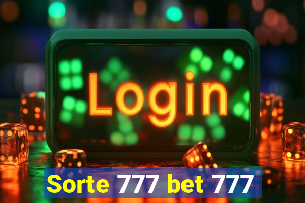 Sorte 777 bet 777